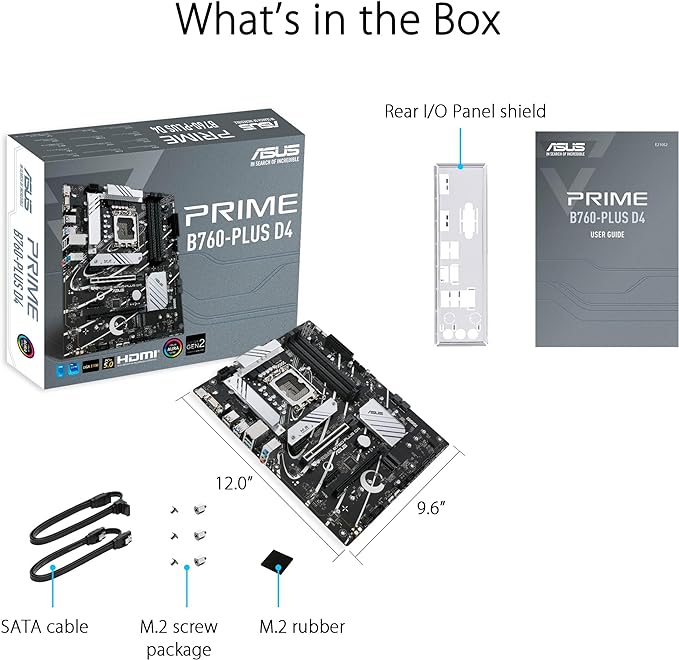 ASUS Prime B760-PLUS D4 Intel (13th and 12th Gen)LGA 1700 ATX motherboard PCIe 5.0,3xPCIe 4.0 M.2 slots,DDR4,2.5Gb LAN,DisplayPort,USB 3.2 Gen 2x2 Type-C,front USB 3.2 Gen 1 Type-C,Thunderbolt (USB4®) ASUS Prime B760-PLUS D4 Intel (13th and 12th Gen)LGA 1700 ATX motherboard PCIe 5.0,3xPCIe 4.0 M.2 slots,DDR4,2.5Gb LAN,DisplayPort,USB 3.2 Gen 2x2 Type-C,front USB 3.2 Gen 1 Type-C,Thunderbolt (USB4®)